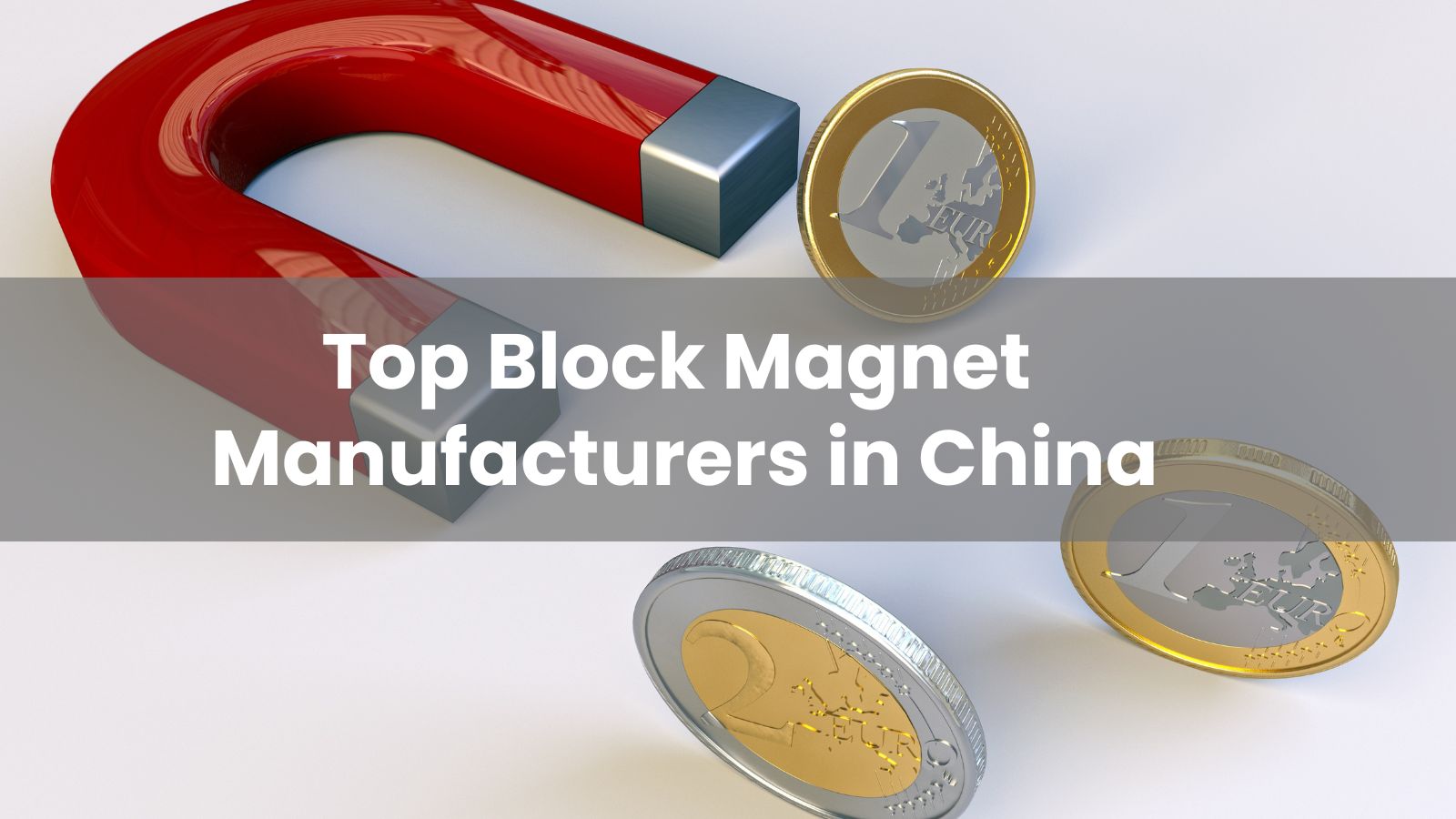 Top 10 China Block Magnet Manufacturers in 2025