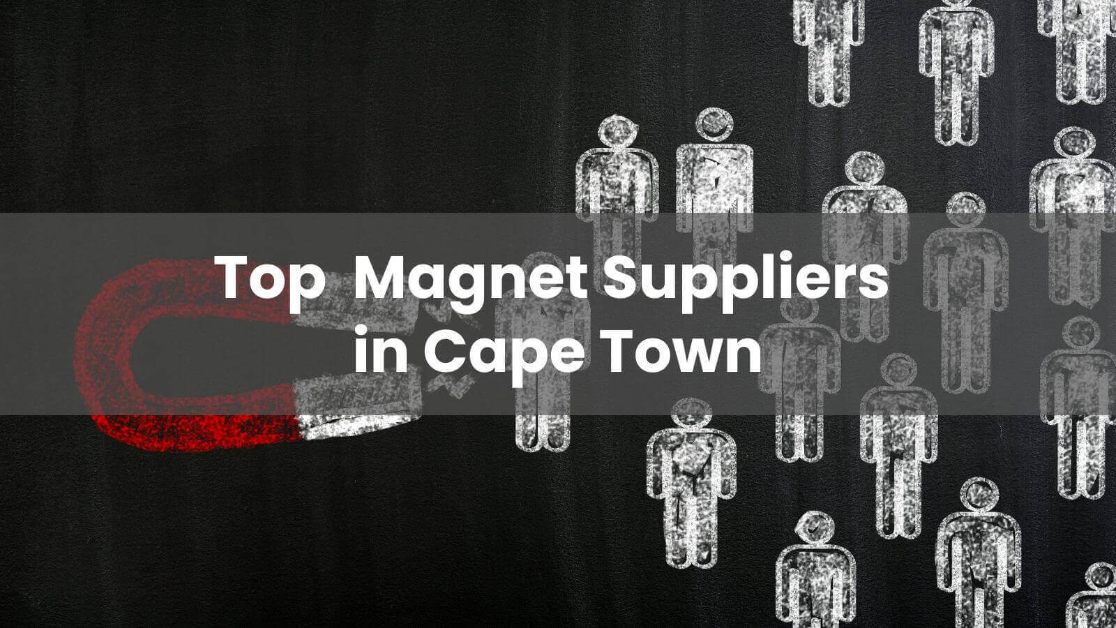 Top 10 Magnet Suppliers in Cape Town 2025